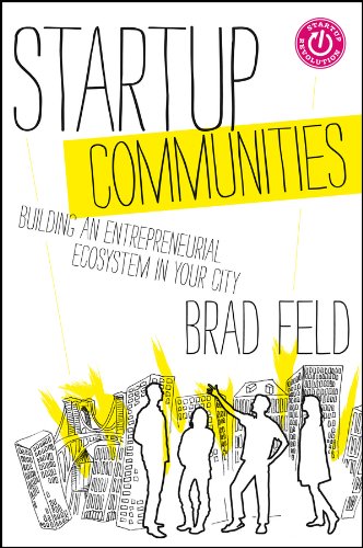 Startup Communities: Building an Entrepreneurial Ecosystem in Your City book cover