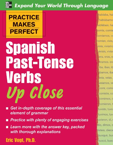 Practice Makes Perfect: Spanish Past-Tense Verbs Up Close book cover