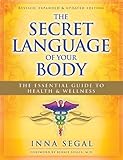 The Secret Language of your Body: The Essential Guide to Health & Wellness