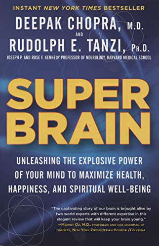 Super Brain: Unleashing the Explosive Power of Your Mind to Maximize Health, Happiness, and Spiritual Well-Being book cover