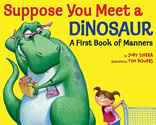 Suppose You Meet a Dinosaur: A First Book of Manners book cover