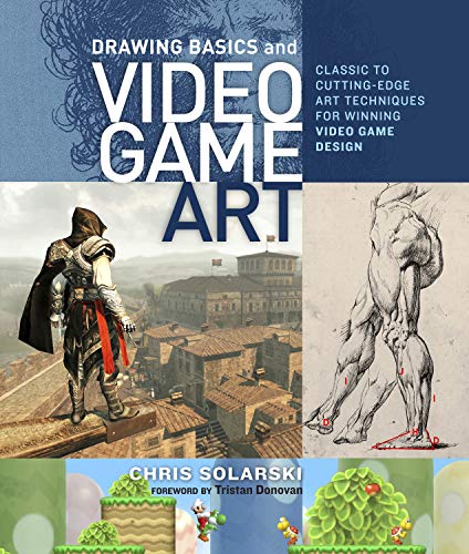 Drawing Basics and Video Game Art: Classic to Cutting-Edge Art Techniques for Winning Video Game Design book cover