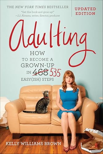 Adulting: How to Become a Grown-up in 468 Easy(ish) Steps book cover