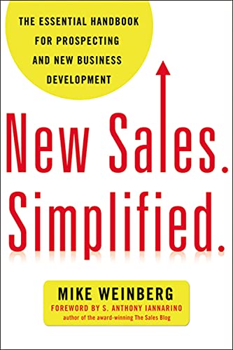New Sales. Simplified.: The Essential Handbook for Prospecting and New Business Development book cover