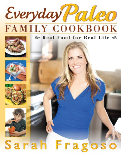 Everyday Paleo Family Cookbook: Real Food for Real Life book cover
