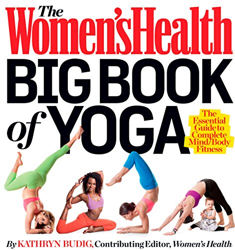 The Women's Health Big Book of Yoga: The Essential Guide to Complete Mind/Body Fitness book cover