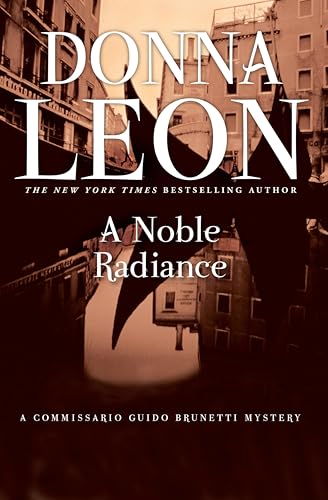 A Noble Radiance (Commissario Brunetti, #7) book cover