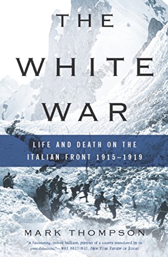 The White War: Life and Death on the Italian Front 1915 - 1919 book cover