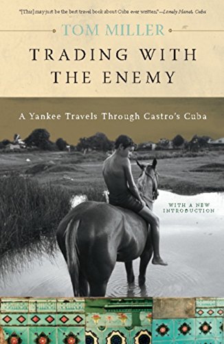 Trading With The Enemy: A Yankee Travels Through Castro's Cuba book cover