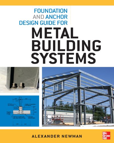 Foundation and Anchor Design Guide for Metal Building Systemfoundation and Anchor Design Guide for Metal Building Systems S book cover