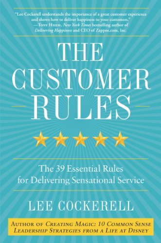 The Customer Rules: The 39 Essential Rules for Delivering Sensational Service book cover