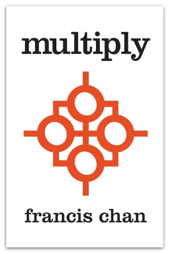 Multiply: Disciples Making Disciples book cover