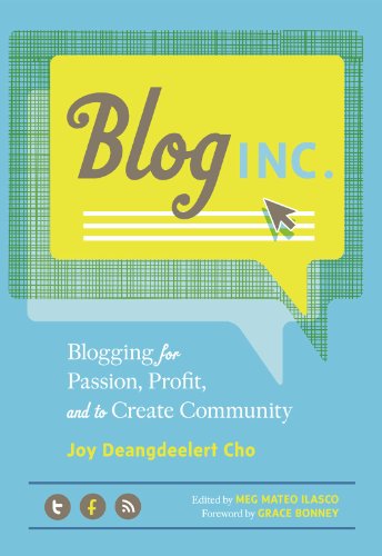 Blog, Inc.: Blogging for Passion, Profit, and to Create Community book cover