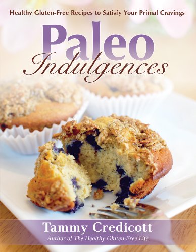 Paleo Indulgences: Healthy Gluten-Free Recipes to Satisfy Your Primal Cravings book cover