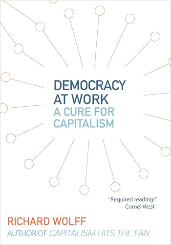 Democracy at Work: A Cure for Capitalism book cover