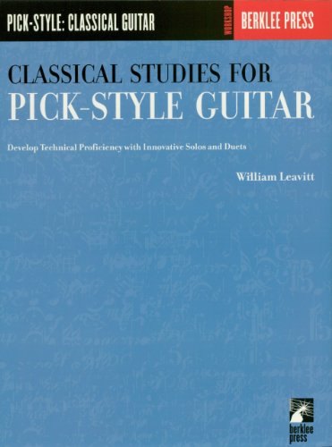 Classical Studies for Pick-Style Guitar: Develop Technical Proficiency with Innovative Solos and Duets book cover