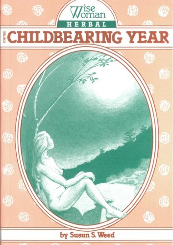 Wise Woman Herbal for the Childbearing Year (Wise Woman Herbal Series, #1) book cover