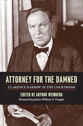 Attorney for the Damned: Clarence Darrow in the Courtroom book cover