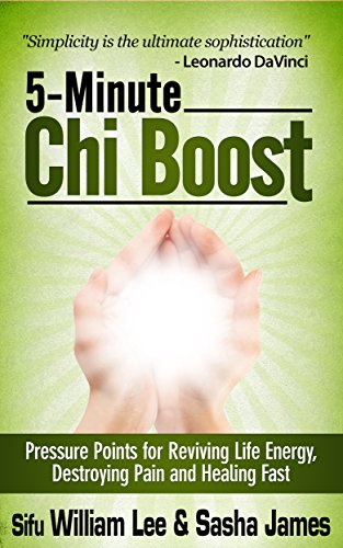 5-Minute Chi Boost - Pressure Points for Reviving Life Energy, Avoiding Pain and Healing Fast (Chi Powers for Modern Age Book 1) book cover