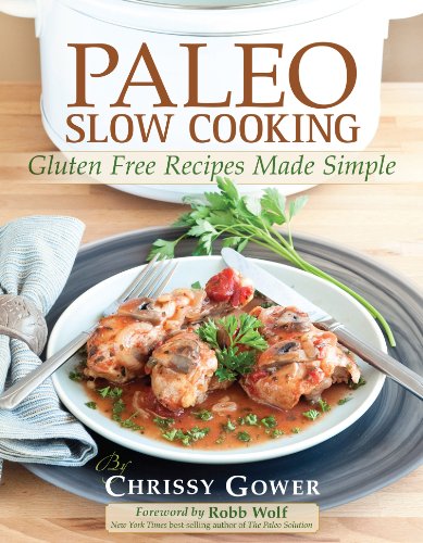 Paleo Slow Cooking: Gluten Free Recipes Made Simple book cover