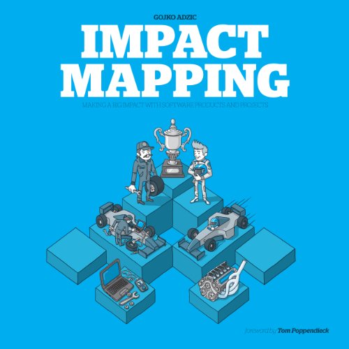 Impact Mapping: Making a Big Impact with Software Products and Projects book cover