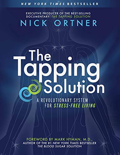 The Tapping Solution: A Revolutionary System for Stress-Free Living book cover
