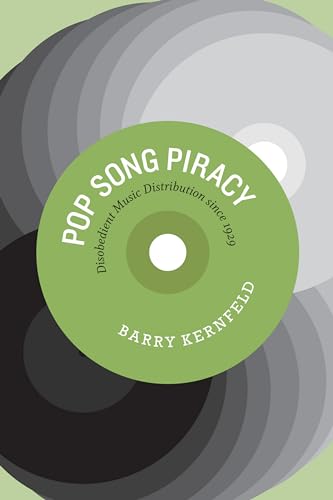 Pop Song Piracy: Disobedient Music Distribution Since 1929 book cover