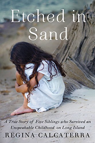 Etched in Sand: A True Story of Five Siblings Who Survived an Unspeakable Childhood on Long Island book cover