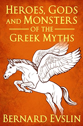 Heroes, Gods and Monsters of the Greek Myths book cover