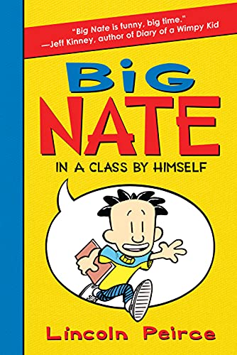 Big Nate: In a Class by Himself (Big Nate Novels, #1) book cover