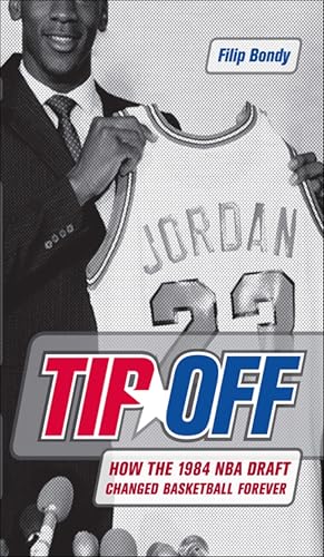 Tip Off: How the 1984 NBA Draft Changed Basketball Forever book cover