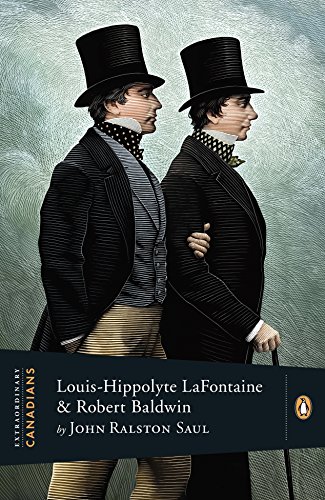 Louis-Hippolyte Lafontaine and Robert Baldwin book cover