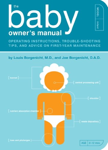 The Baby Owner's Manual: Operating Instructions, Trouble-Shooting Tips, and Advice on First-Year Maintenance book cover