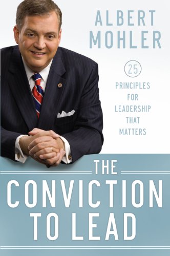 The Conviction to Lead: 25 Principles for Leadership That Matters book cover