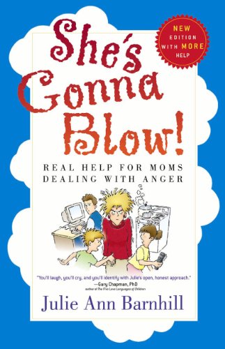 She's Gonna Blow!: Real Help for Moms Dealing with Anger book cover