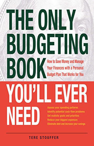 The Only Budgeting Book You'll Ever Need: How to Save Money and Manage Your Finances with a Personal Budget Plan That Works for You book cover