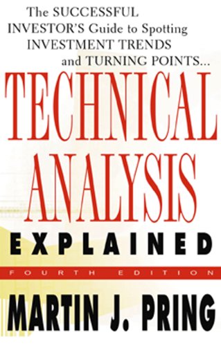 Technical Analysis Explained: The Successful Investor's Guide to Spotting Investment Trends and Turning Points book cover