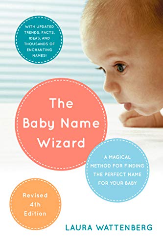 The Baby Name Wizard: A Magical Method for Finding the Perfect Name for Your Baby book cover