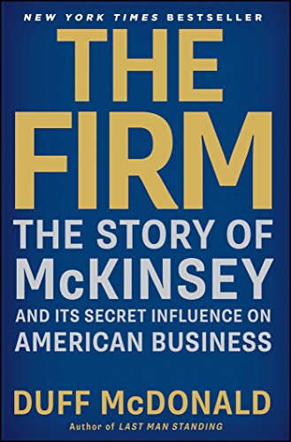 The Firm: The Story of McKinsey and Its Secret Influence on American Business book cover