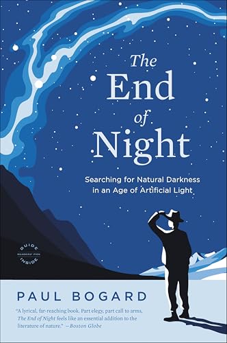 The End of Night: Searching for Natural Darkness in an Age of Artificial Light book cover