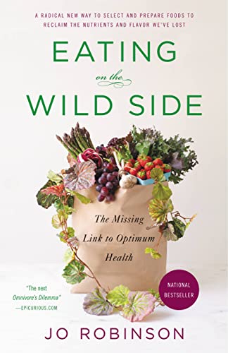 Eating on the Wild Side: The Missing Link to Optimum Health book cover