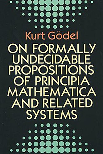 On Formally Undecidable Propositions of Principia Mathematica and Related Systems (Dover Books on Mathematics) book cover