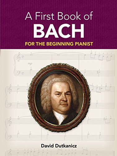 My First Book of Bach: Favorite Pieces in Easy Piano Arrangements book cover