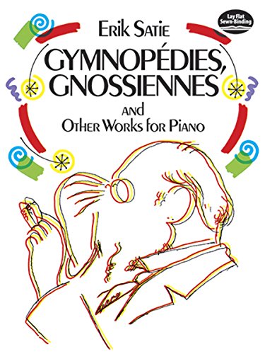 Gymnopédies, Gnossiennes and Other Works for Piano book cover