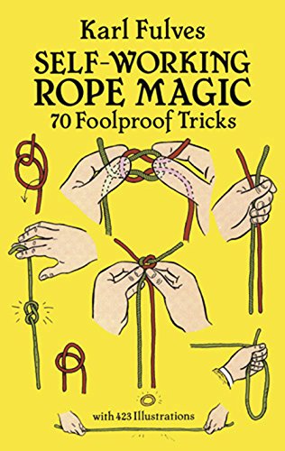 Self-Working Rope Magic: 70 Foolproof Tricks book cover