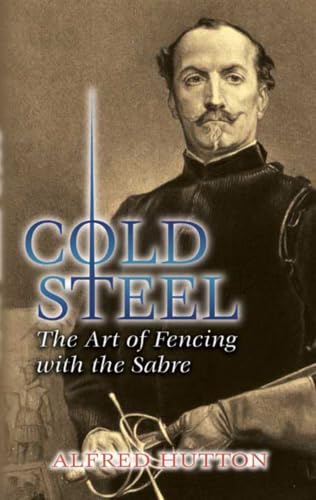 Cold Steel: The Art of Fencing with the Sabre book cover