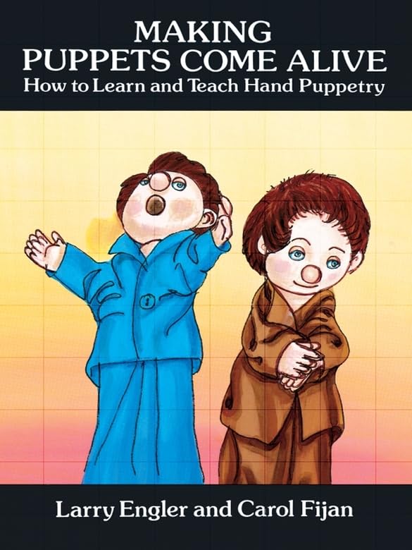 Making Puppets Come Alive: How to Learn and Teach Hand Puppetry book cover
