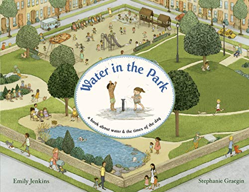Water in the Park: A Book About Water and the Times of the Day book cover