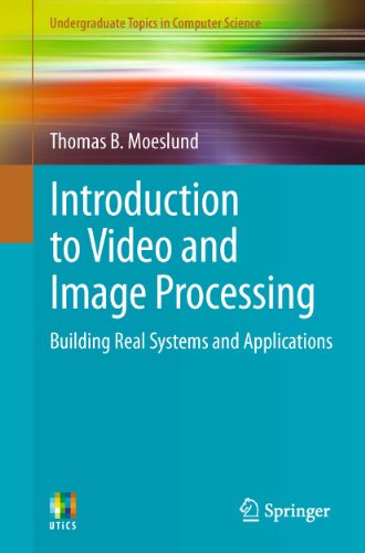 Introduction to Video and Image Processing: Building Real Systems and Applications book cover