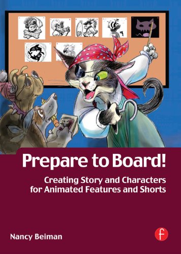 Prepare to Board! Creating Story and Characters for Animated Features and Shorts book cover